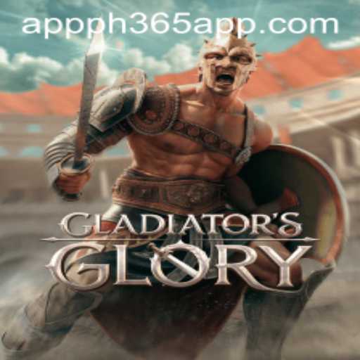 The Ultimate Guide to GladiatorsGlory on PH365 App