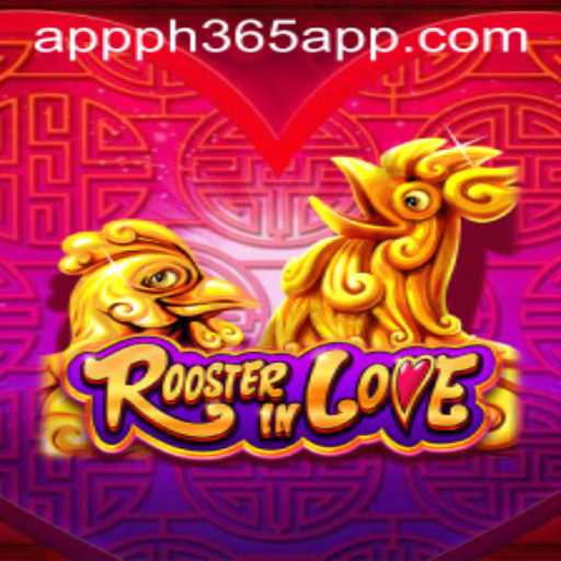 Discover the Exciting World of RoosterInLove through PH365 App