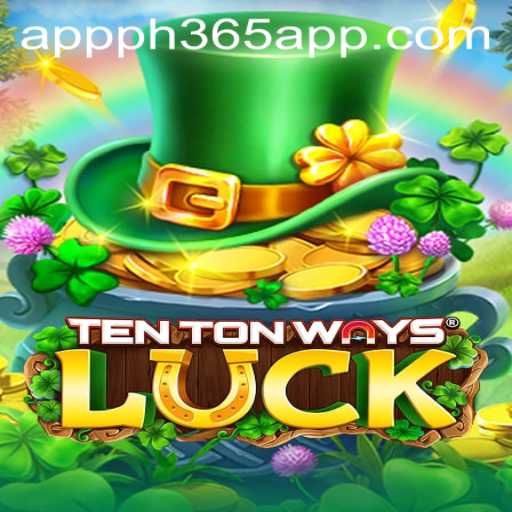 Discover the Thrills of TenTonWaysLuck on PH365 App